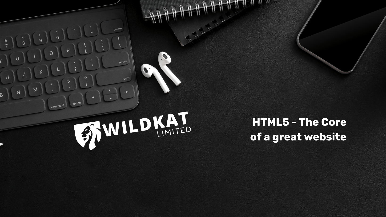 HTML5 The core of a great website